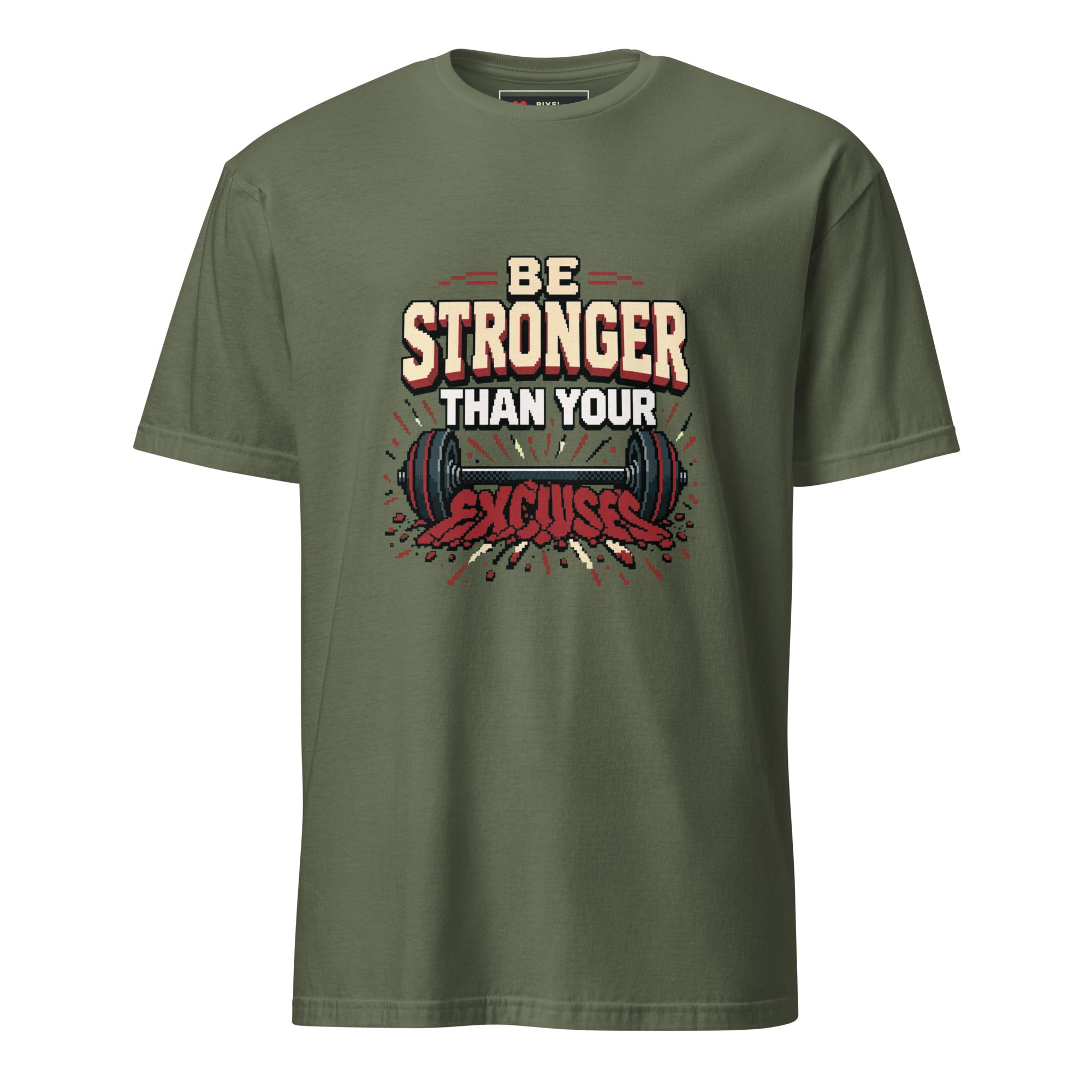 Be Stronger Than Your Excuses pixel art gym t-shirt in military green