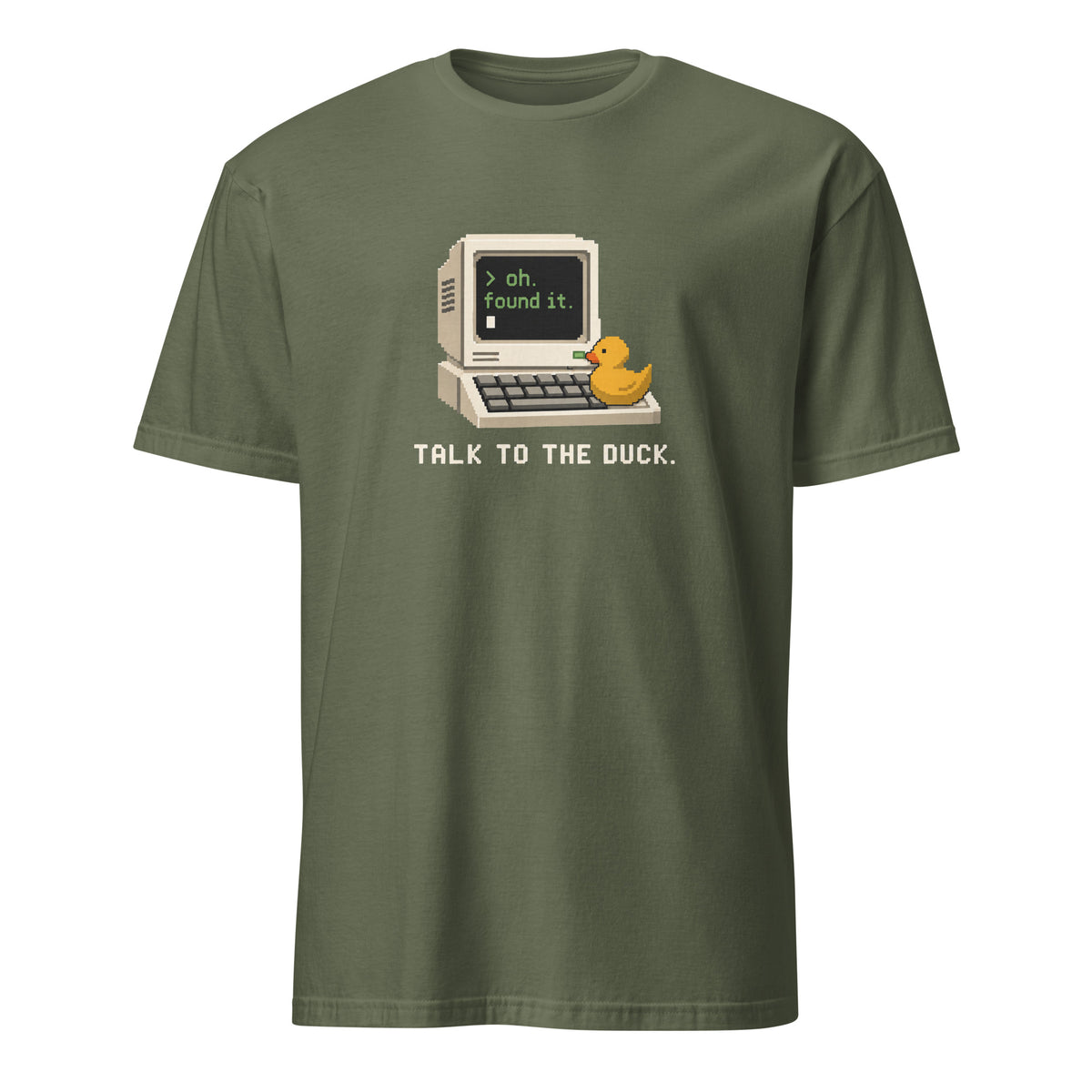 Talk to the Duck pixel artwork with a complete retro computer and yellow rubber duck on a Military Green unisex t-shirt, front view