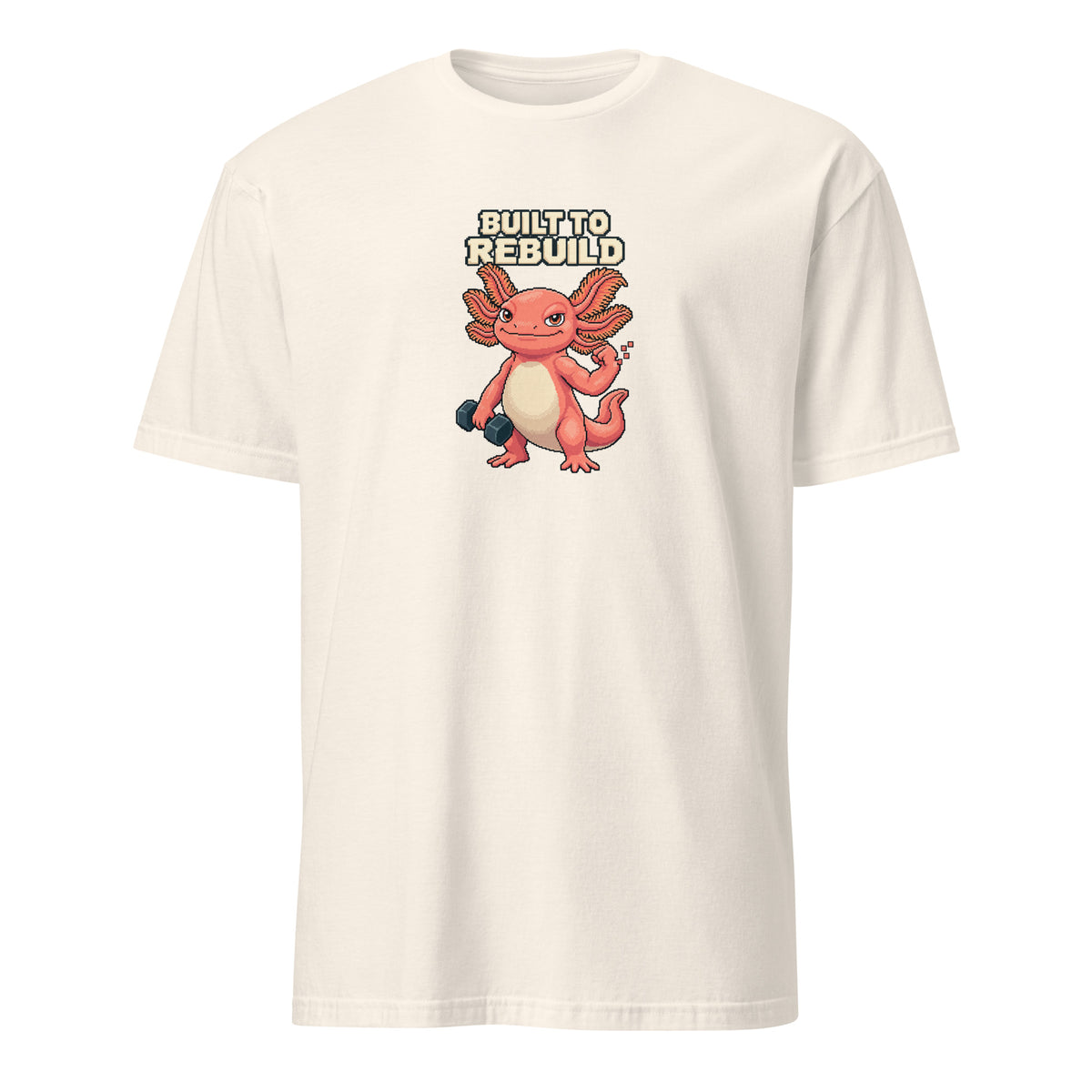 Built to Rebuild pixel fitness t-shirt with a coral axolotl holding a dumbbell and small coral blocks beside its free wrist on a Natural unisex tee
