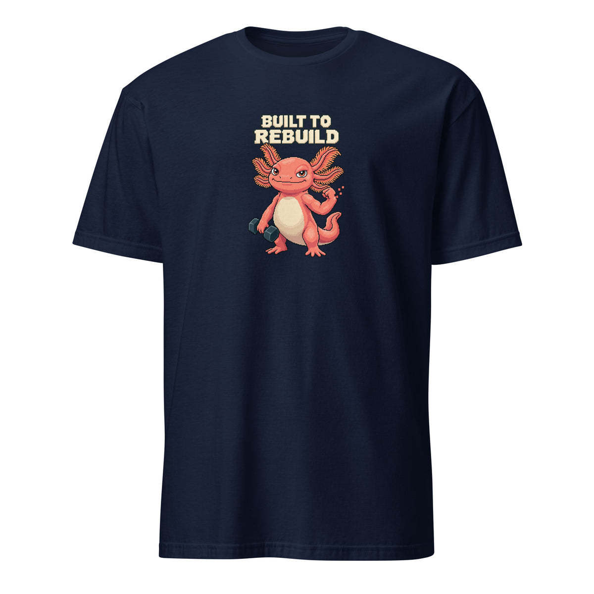 Built to Rebuild pixel fitness t-shirt with a coral axolotl holding a dumbbell and small coral blocks beside its free wrist on a Navy unisex tee