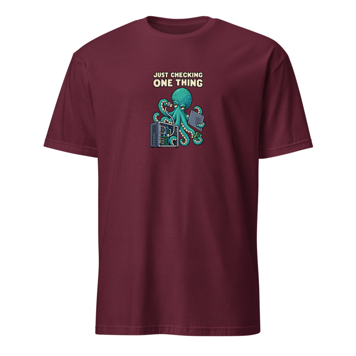 Just Checking One Thing pixel art developer tee with teal octopus Otis inspecting a cable beside a dismantled desktop computer on a Maroon unisex t-shirt
